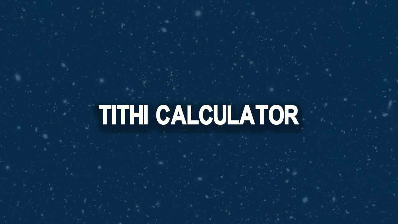 Hindu Tithi Calendar Today Tithi Panchang Tomorrow Tithi Calculator